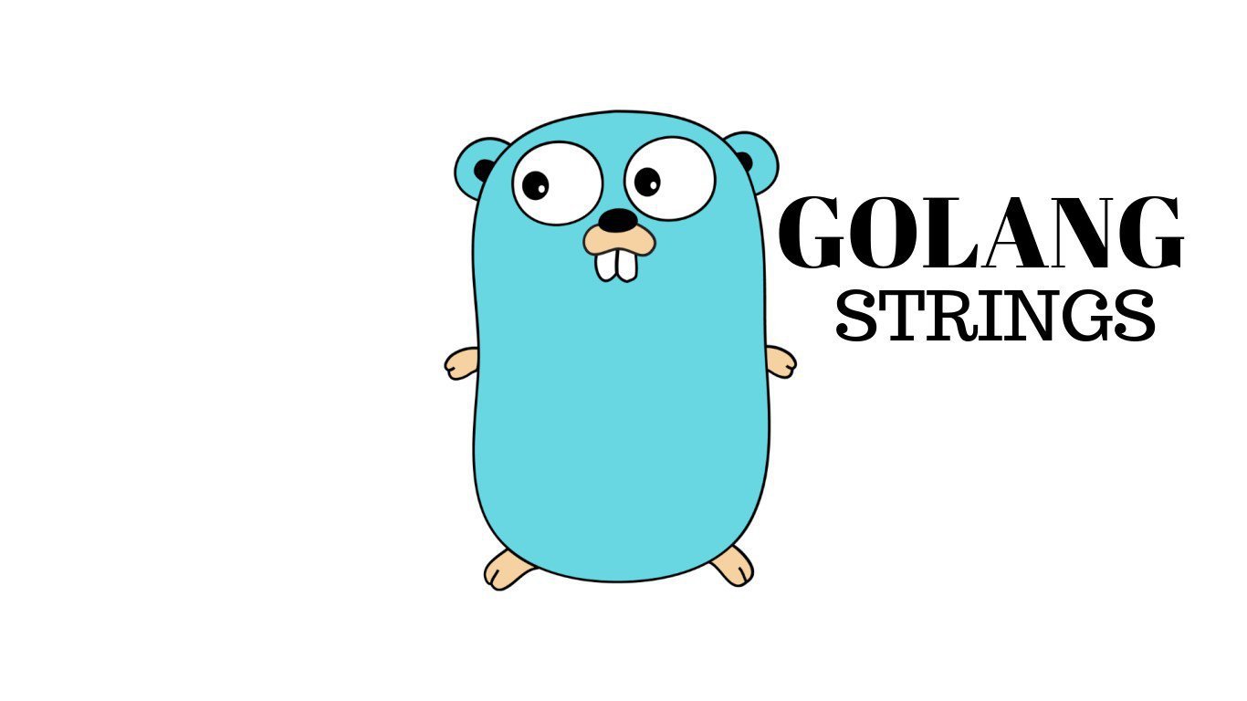 Learn Go An Introduction To The Strings In Golang Ednsquare